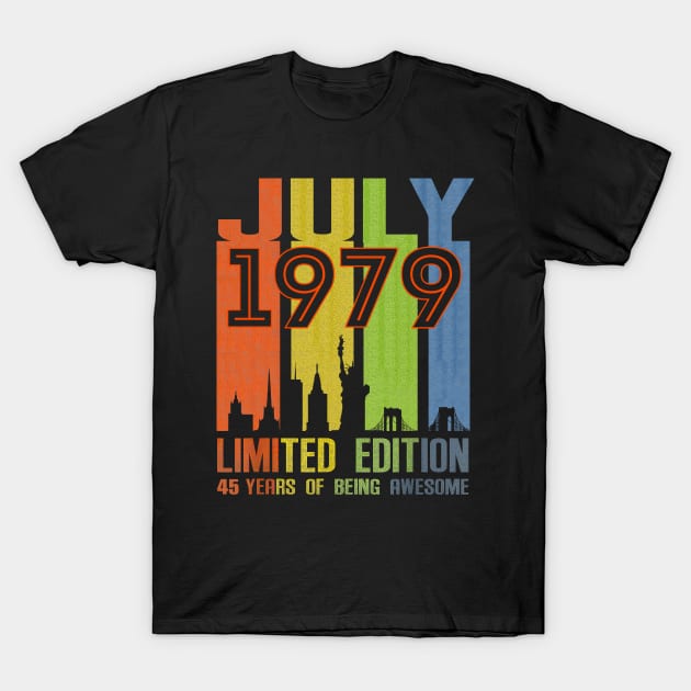 July 1979 Limited Edition 45 Years Of Being Awesome T-Shirt by SuperMama1650